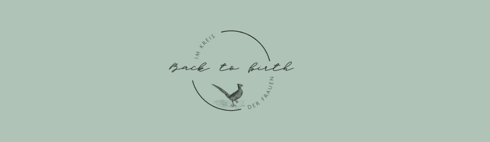 Back to birth – im Kreis der Frauen 